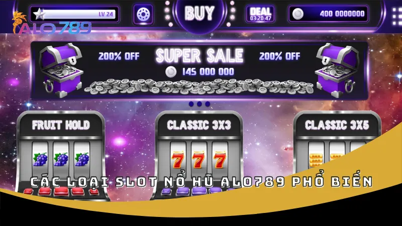 Các loại slot nổ hũ ALO789 phổ biến