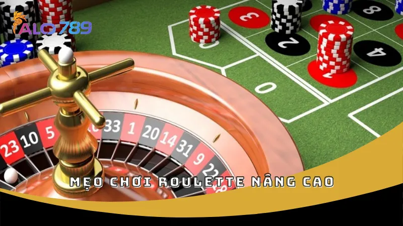 Mẹo chơi Roulette nâng cao