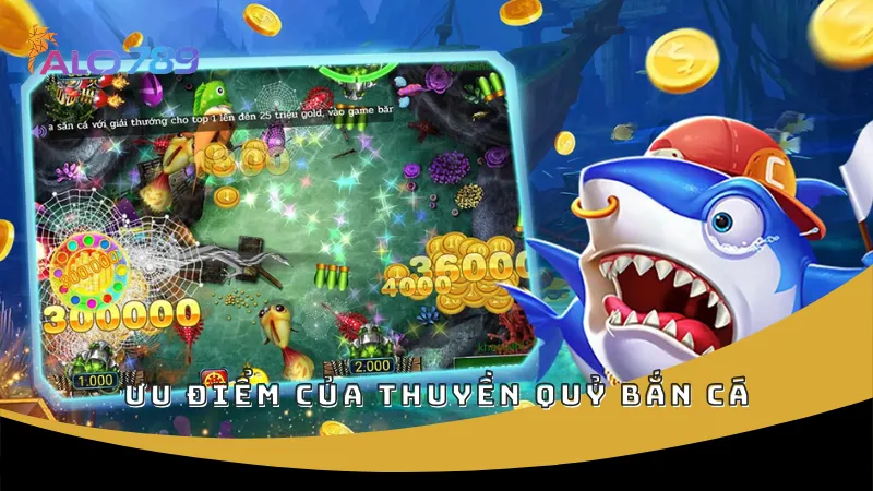 Ưu điểm của Thuyền Quỷ Bắn Cá